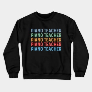 Piano teacher women appreciation day female piano teacher Crewneck Sweatshirt